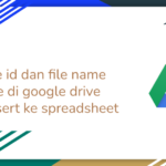 Get file id dan file name dari file di google drive