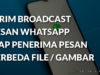 Kirim broadcast pesan whatsapp tiap penerima pesan berbeda file / gambar