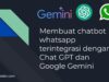 Membuat chatbot whatsapp terintegrasi dengan Chat GPT dan Google Gemini